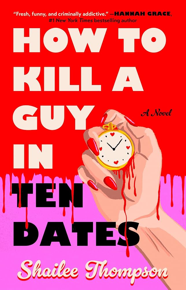 How to Kill A Guy In 10 Dates