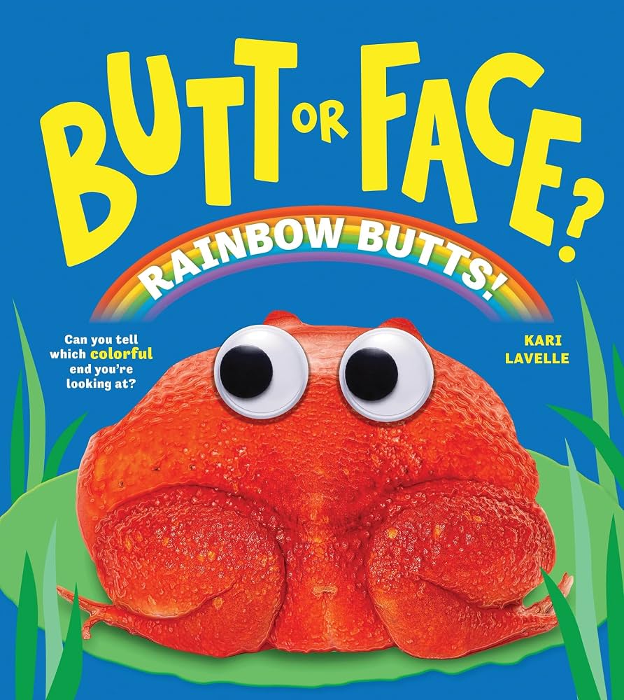Butt or Face ~ Rainbow Butts