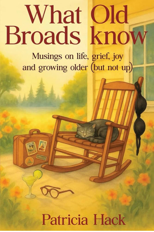 What Old Broads Know