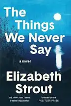 The Things We Never Say - Paperback