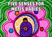 Five Senses for Métis Babies