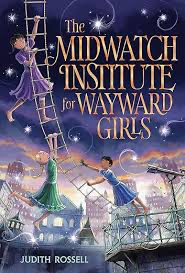 The Midwatch Institute For Wayward Girls