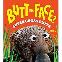 Butt or Face: Super Gross Butts