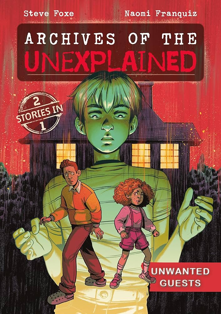 Archives of the Unexplained - Unwanted Guests
