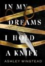 In My Dreams I Hold A Knife