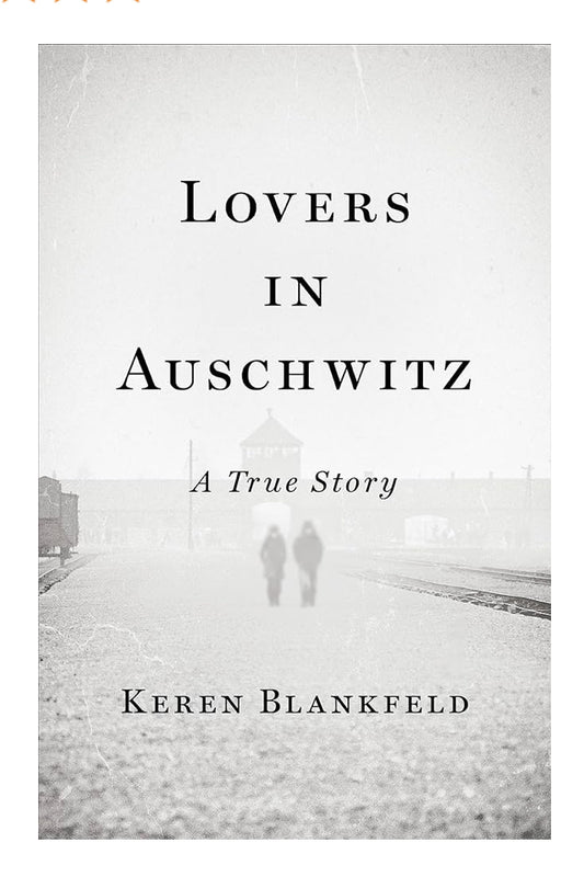 Lovers in Auschwitz