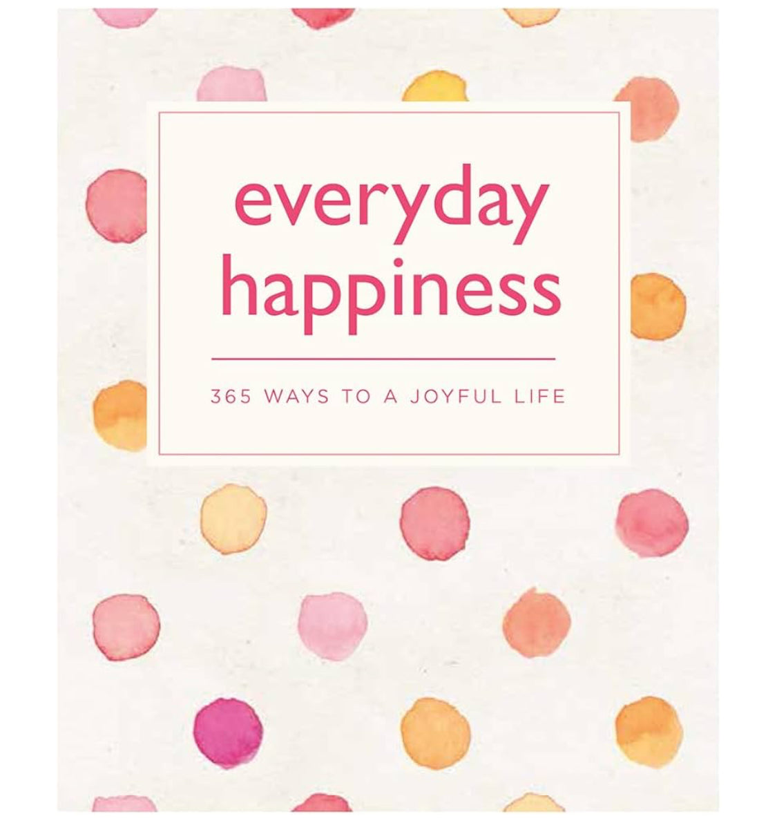 Everyday Happiness