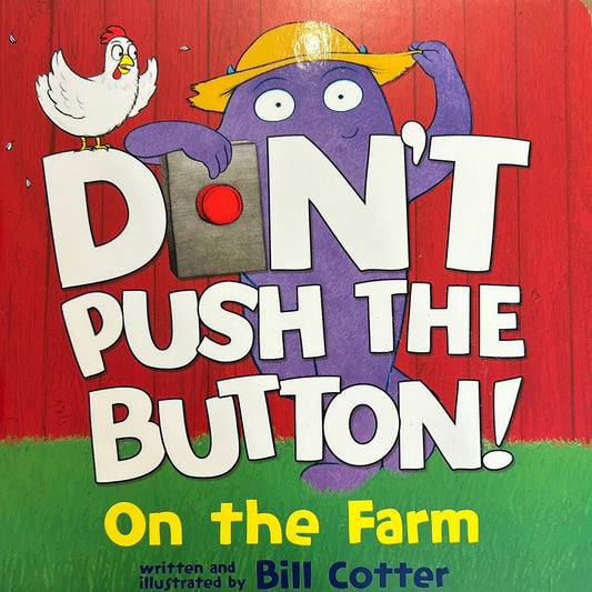 Don’t Push The Button on The Farm