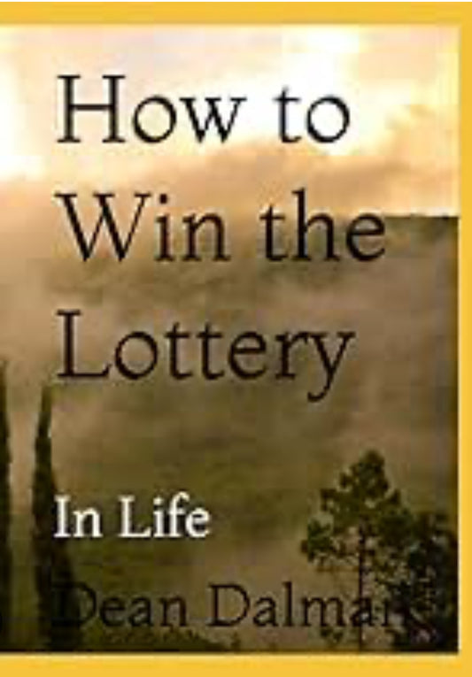 How to Win the Lottery In Life