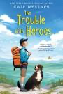 The Trouble With Heroes