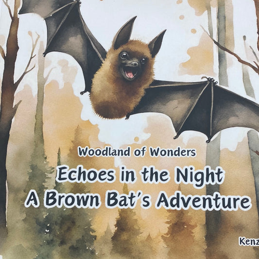 Echoes in the Night A Brown Bat’s Adventure