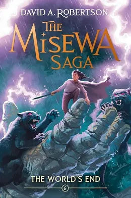 The World Ends (The Misewa Saga #6)