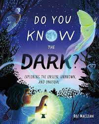 Do You Know the Dark?