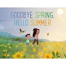 Goodbye Spring, Hello Summer