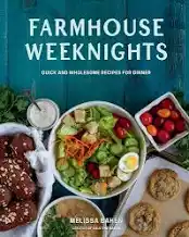 Farmhouse Weeknights