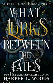What Lurks Between The Fates