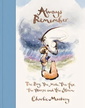Always Remember - the boy, the mole, the fox, the horse, and the storm